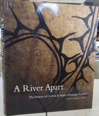Item #68078 A River Apart: The Pottery of Cochiti & Santa Domingo Pueblos. Valerie K. Verzuh