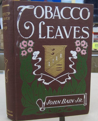Item #68083 Tobacco Leaves. John Bain Jr