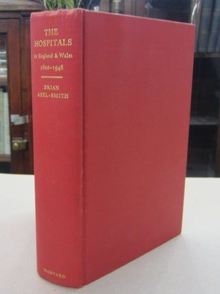Item #68125 The Hospitals 1800-1948: A Study in Social Administration in England and Wales. Brian...