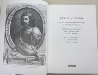 Borromini's Book: The "Full Relation of the Building" of the Roman Oratory.