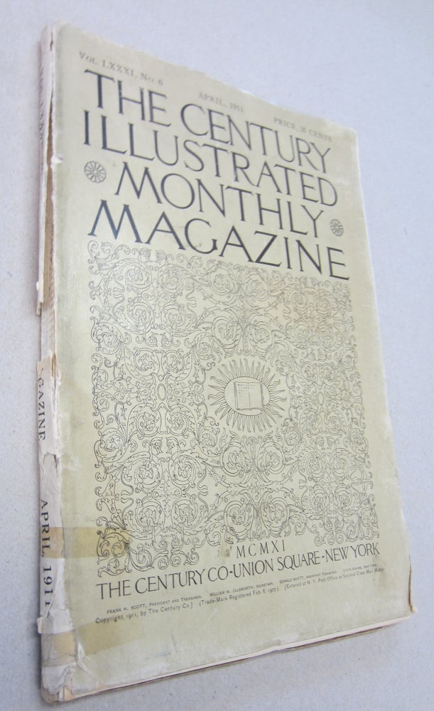 Item #68190 The Century Illustrated Monthly Magazine Vol. LXXXI, No. 6 April 1911.