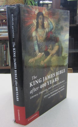 Item #68198 The King James Bible after Four Hundred Years: Literary, Linguistic, and Cultural...