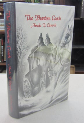 Item #68202 Phantom Coach: Collected Ghost Stories. Amelia B. EDWARDS