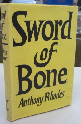 Item #68311 Sword of Bone. Anthony Rhodes