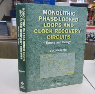 Item #68340 Monolithic Phase-locked Loops and Clock Recovery Circuits: Theory and Design. Behzad...