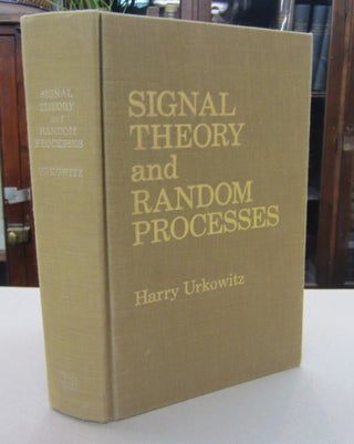 Item #68393 Signal Theory and Random Processes. Harry Urkowitz