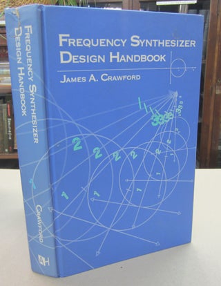 Item #68397 Frequency Synthesizer Design Handbook. James A. Crawford