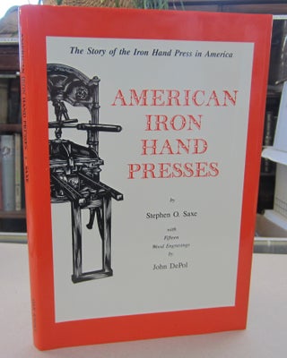 Item #68420 American Iron Hand Presses. Stephen O. Saxe
