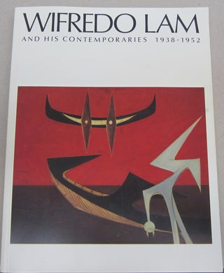Item #68428 Wifredo Lam and his Contemporaries 1938-1952. Kinshasha Holman Conwill, Jacques...