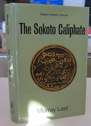 Item #68438 The Sokoto Caliphate. Murray Last