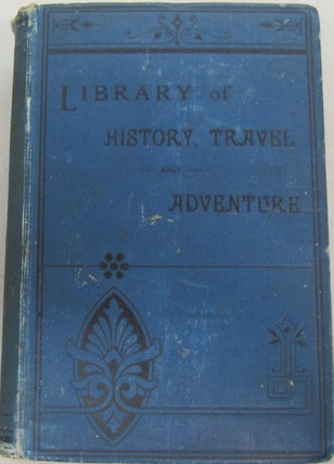 Travels and Discoveries in Abyssinia / The Life and Travels of Mungo Park.