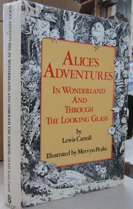 Item #68572 Alice's Adventures in Wonderland and Through the Looking Glass. Lewis Carroll