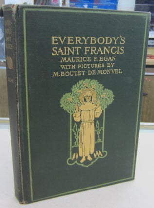 Item #68621 Everybody's Saint Francis. Maurice F. Egan