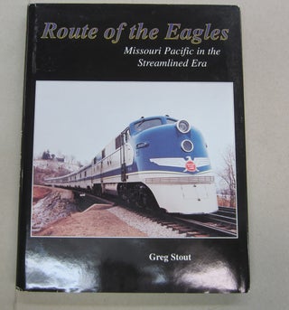 Item #68636 Missouri Pacific Diesel Power; Missouri Pacific in the Streamllined Era. Kevin EuDaly