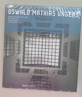 Item #68647 Oswald Mathias Ungers: Works and Projects 1991-1998. Francesco Dal Co, Oswald Mathias...