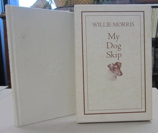 Item #68707 My Dog Skip. Willie Morris