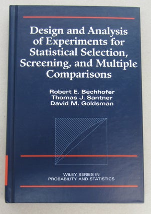 Item #68753 Design and Analysis of Experiments for Statistical Selection, Screening, and Multiple...