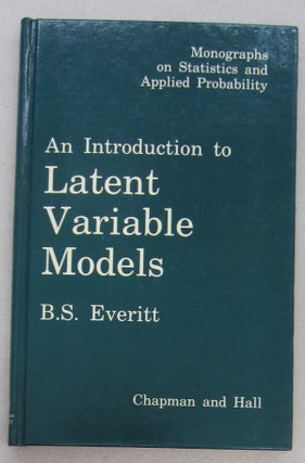 Item #68769 An Introduction to Latent Variable Models. B. S. Everitt