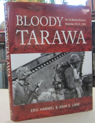 Item #68801 Blood Tarawa: The 2d Marine Dvision, November 20-23, 1943. Ericl John E. Lane Hammel