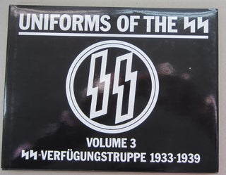 Item #68820 Uniforms of the SS Volume 3: SS-Verfugungstruppe 1933-1939. Andrew Mollo