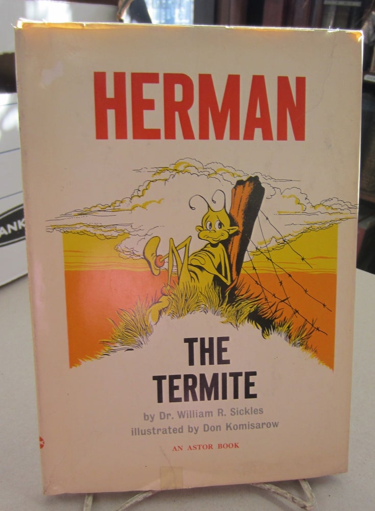 Item #68831 Herman The Termite. Dr. William R. Sickles.