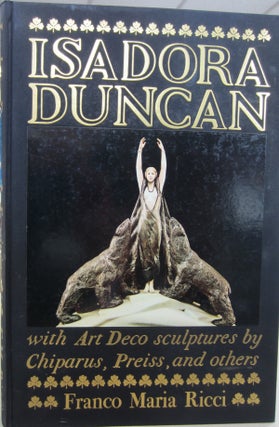 Item #68881 Isadora Duncan With Art Deco Sculptures by Chiparus, Preiss and others.; With a...