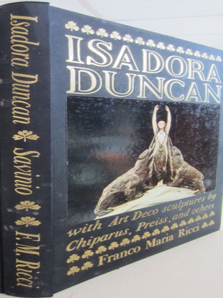 Isadora Duncan With Art Deco Sculptures by Chiparus, Preiss and others.; With a critical study on Art Deco sculptures by Umberto Di Cristina