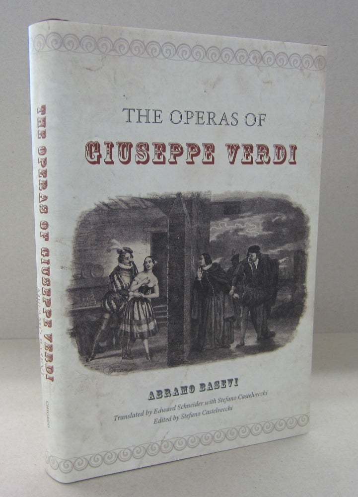 Item #68890 The Operas of Giuseppe Verdi. Abramo Basevi, Stefano Castelvecchi, ed.