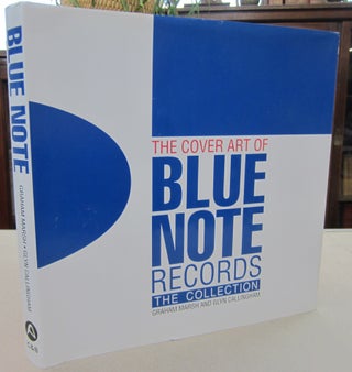 Item #68915 The Cover Art of Blue Note Records: The Collection. Graham Marsh, Glyn Callingham