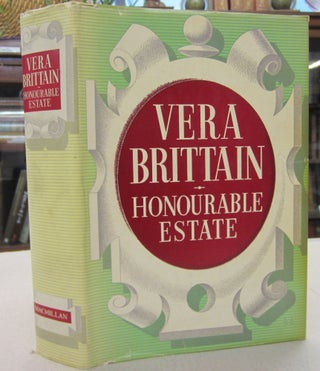 Item #68936 Honourable Estate. Vera Brittain