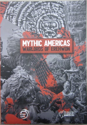 Item #69010 Mythic Americas: Warlords of Erehwon. Nelson Martinez