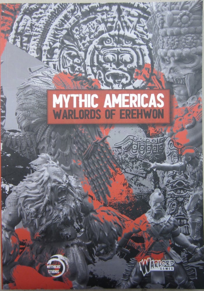 Item #69010 Mythic Americas: Warlords of Erehwon. Nelson Martinez.