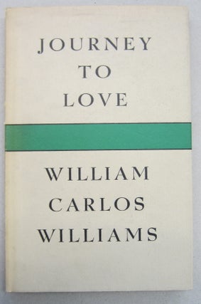 Item #69023 Journey to Love. William Carlos Williams