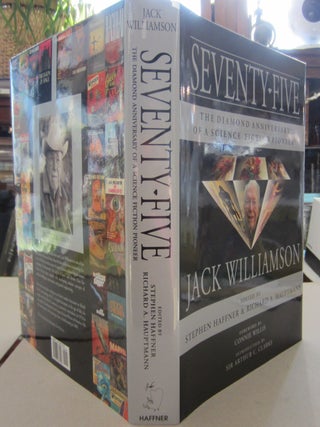 Item #69055 Seventy-Five; The Diamond Anniversary of a Science Fiction Pioneer. Richard A....
