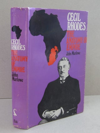 Item #69093 Cecil Rhodes: The Anatomy of Empire. John Marlowe