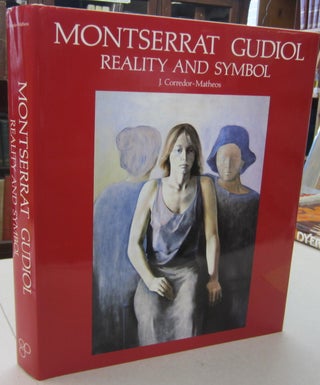 Item #69110 Montserrat Gudiol : Reality and Symbol. Montserrat Gudiol, Jose, Corredor-Matheos
