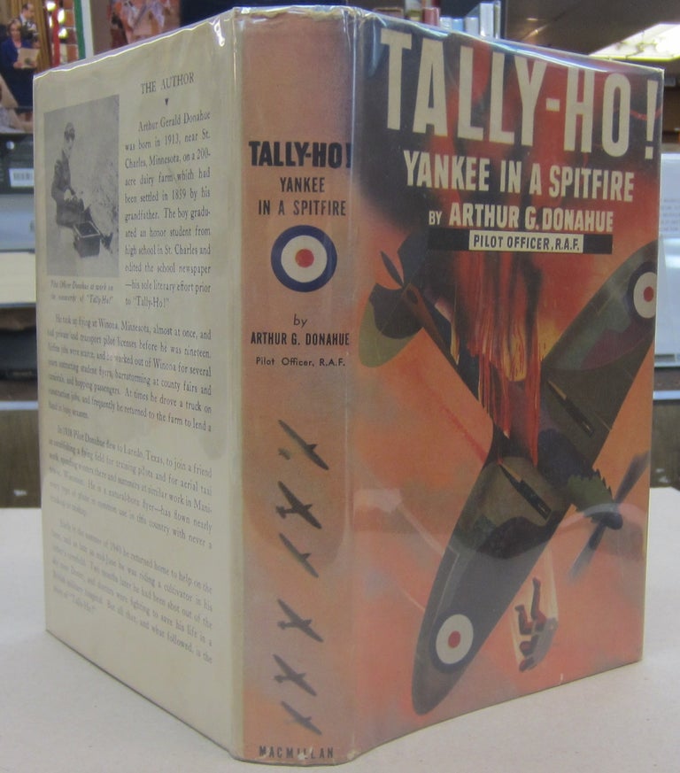 Item #69219 Tally-Ho! Yankee in a Spitfire. Arthur Gerald Donahue.