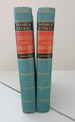 Item #69295 Sadism and Masochism 2 volume set; The Psychology of Hatred and Cruelty. Wilhelm Stekel