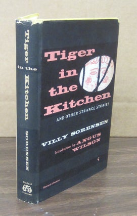 Item #69304 Tiger in the Kitchen and Other Strange Stories. Villy Sorensen, Angus Wilson.,...