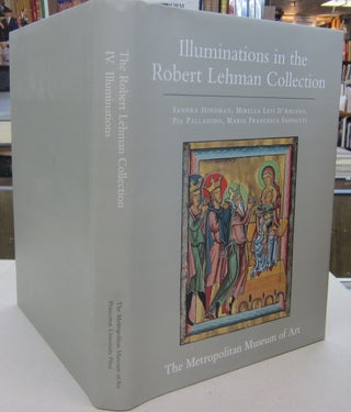 Item #69326 ILLUMINATIONS IN THE ROBERT LEHMAN COLLECTION; IV Illuminations. Sandra Hindman, And...