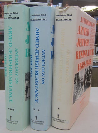 Item #69336 Anthology on Armed Jewish Resistance 1939-1945 volumes 1, 2, and 3. Isaac Kowalski,...