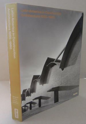 Item #69356 Latin America in Construction: Architecture 1955-1980. Carlos Eduardo Comas Barry...