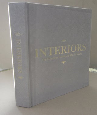 Item #69358 Interiors - The Greatest Rooms of the Century. introduction William Norwich