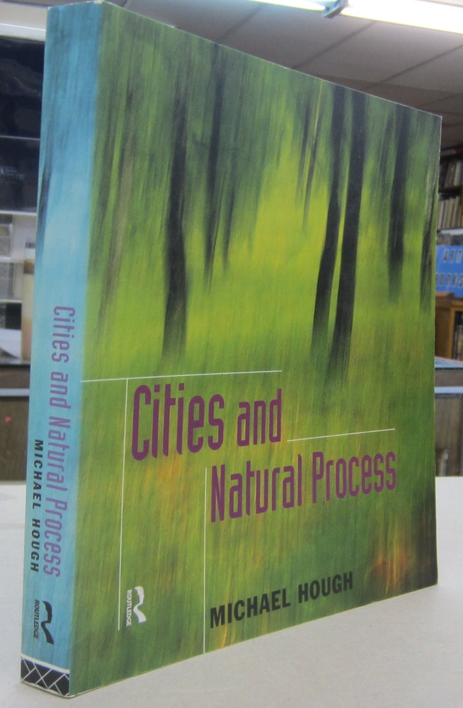Item #69362 Cities and Natural Process. Michael Hough.