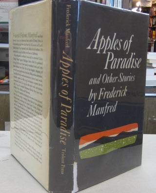 Item #69402 Apples of Paradise and Other Stories. Frederick Manfred, Feikema