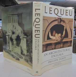 Item #69430 Lequeu: An Architectural Enigma. Philippe Duboy, Robin Middleton, foreword
