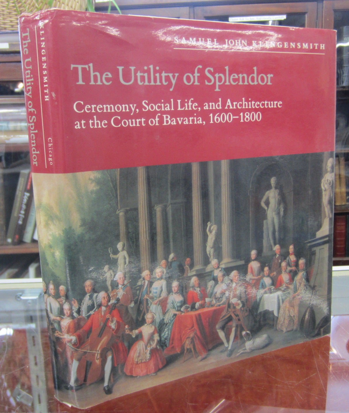 Splendor History The Utility of Splendor; Ceremony, Social Life, and Architecture at the ...