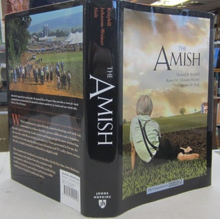 Item #69456 The Amish. Donald B. Kraybill, Karen M. Johnson-Weiner, Steven M. Nolt