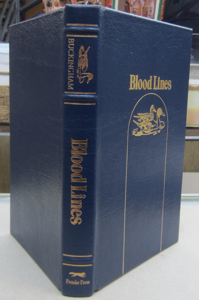 Item #69499 Blood Lines; Tales of Shooting & Fishing. Nash Buckingham, Henry P. Davis, Jim Casada, foreword, intro.