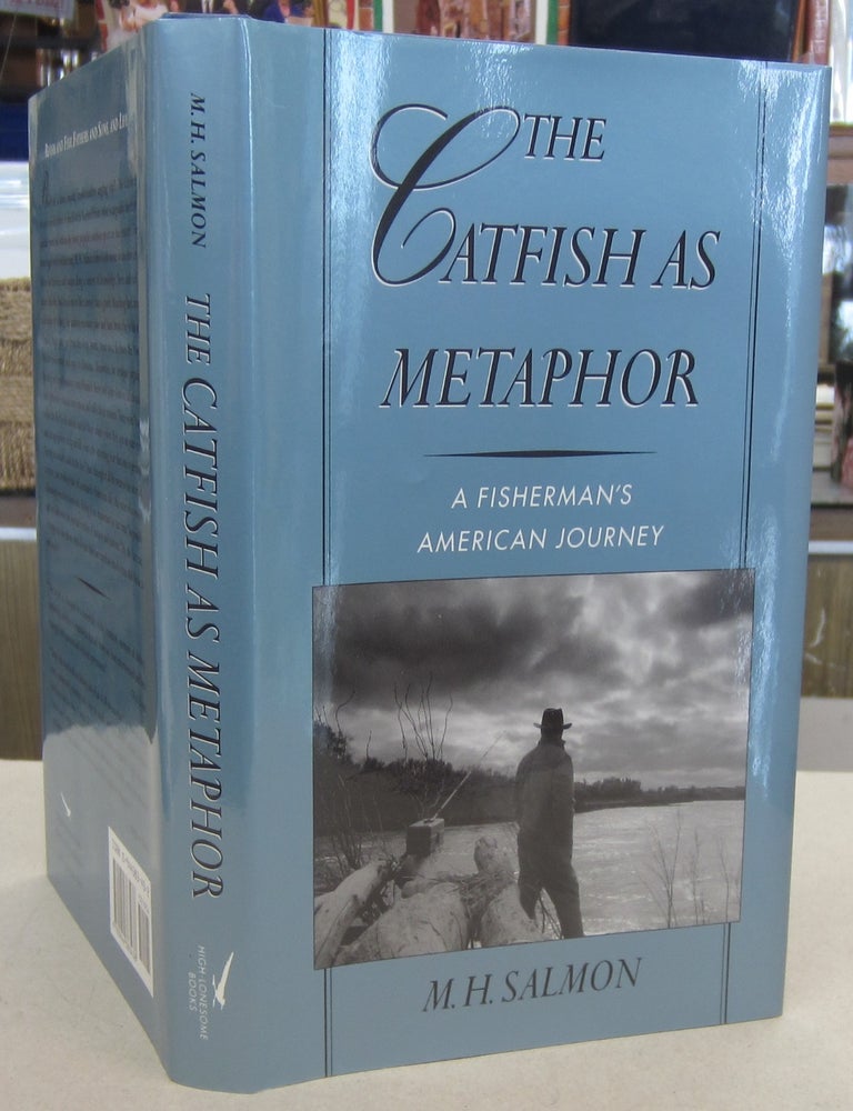 The Catfish as Metaphor; A Fisherman's American Journey | M. H. Salmon ...